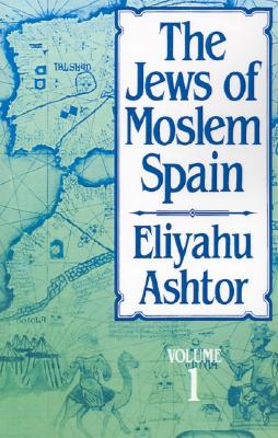 Image for The Jews of Moslem Spain, Volume 1
