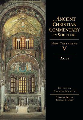 Acts (Ancient Christian Commentary on Scripture) Acts (Ancient Christian Commentary on Scripture)