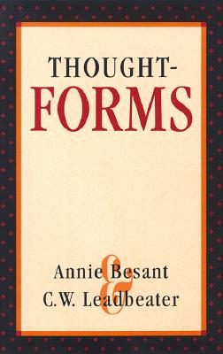Thought Forms, Besant, Annie Thought Forms, Besant, Annie