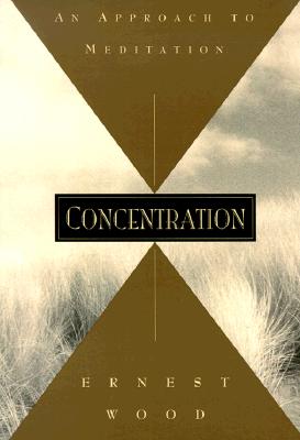 Image for Concentration: An Approach to Meditation