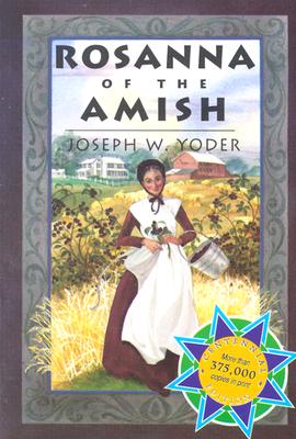 Rosanna of the Amish, JOSEPH WARREN YODER Rosanna of the Amish, JOSEPH WARREN YODER