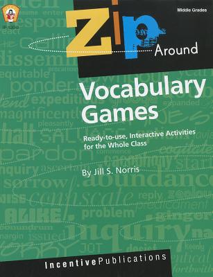 Image for Zip Around Vocabulary Games Ready-To-Use, Interactive Activities For the Whole Class Middle Grades