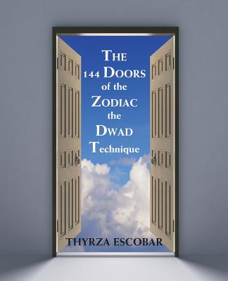 Image for The 144 Doors of the Zodiac: the Dwad Technique