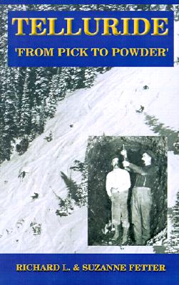 Image for Telluride: From Pick to Powder