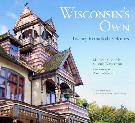 Image for Wisconsin?s Own: Twenty Remarkable Homes