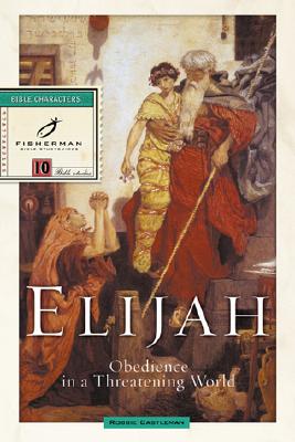 Image for Elijah: Obedience in a Threatening World (Bible Study Guides)