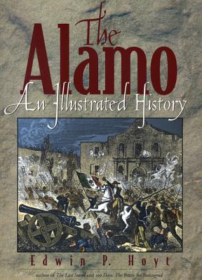 Image for The Alamo: An Illustrated History
