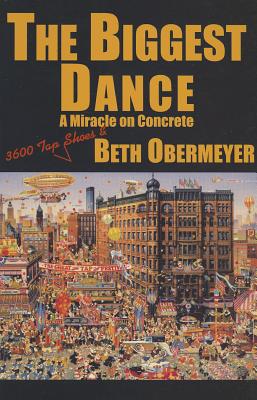 The Biggest Dance, Obermeyer, Beth The Biggest Dance, Obermeyer, Beth