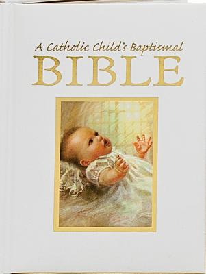 Catholic Child's Baptismal Bible-OE, Washington Gladden Catholic Child's Baptismal Bible-OE, Washington Gladden