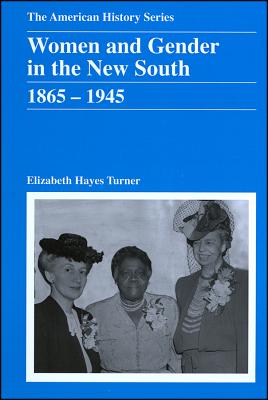 Image for Women and Gender in the New South: 1865 - 1945
