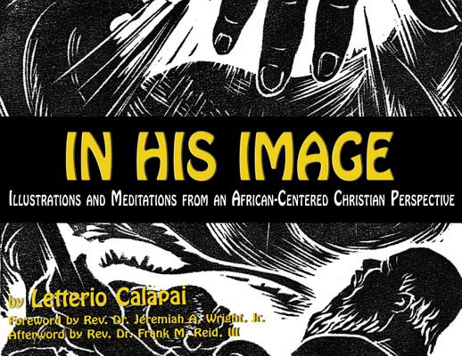 Image for In His Image: Illustrations and Meditations From an African-Centered Christian Perspective