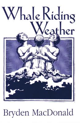 Whale Riding Weather, MacDonald, Bryden Whale Riding Weather, MacDonald, Bryden