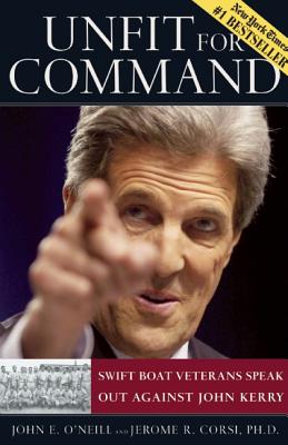 Image for Unfit for Command: Swift Boat Veterans Speak Out Against John Kerry