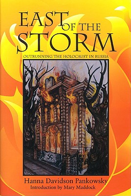 Image for East of the Storm: Outrunning the Holocaust in Russia