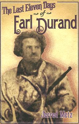 Image for The Last Eleven Days Of Earl Durand