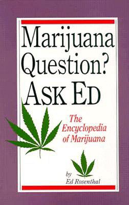 Marijuana Questions? Ask Ed: The Encyclopedia of Marijuana, Rosenthal, Ed Marijuana Questions? Ask Ed: The Encyclopedia of Marijuana, Rosenthal, Ed
