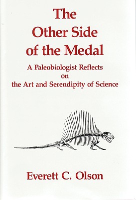 Image for Other Side of the Medal: A Paleobiologist Reflects on the Art and Serendipity of Science, The