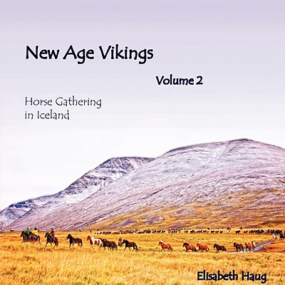 Image for New Age Vikings Volume 2, Horsegathering in Iceland