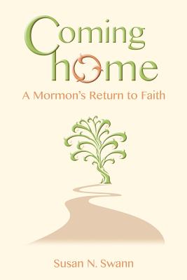 Image for Coming Home: A Mormon's Return to Faith