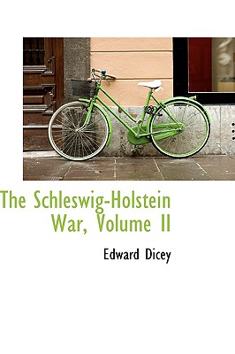 Image for The Schleswig-Holstein War, Volume II