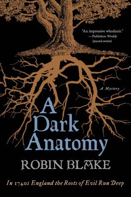 A Dark Anatomy, Blake, Robin A Dark Anatomy, Blake, Robin