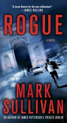 Rogue (Robin Monarch Thrillers), Mark Sullivan Rogue (Robin Monarch Thrillers), Mark Sullivan