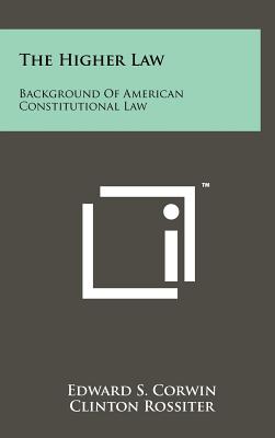 Image for The Higher Law: Background of American Constitutional Law