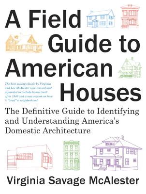 Image for A Field Guide to American Houses (Revised): The Definitive Guide to Identifying and Understanding America's Domestic Architecture