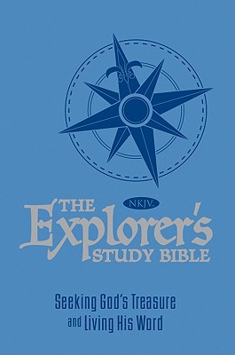 Image for The Explorer's Study Bible - Blue: Seeking God's Treasure and Living His Word