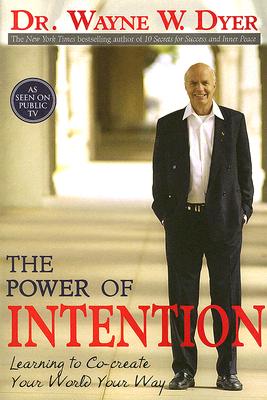 The Power of Intention, Dyer Dr., Dr. Wayne W. The Power of Intention, Dyer Dr., Dr. Wayne W.