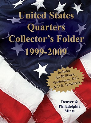 Image for United States Quarters Collector's Folder 1999-2009: Denver & Philadelphia Mints