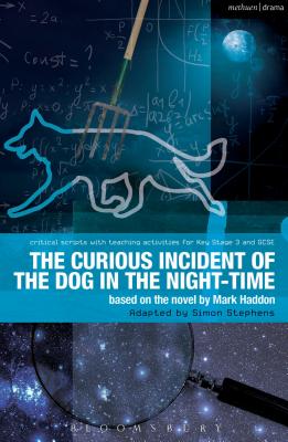Image for The Curious Incident of the Dog in the Night-Time: The Play (Critical Scripts)