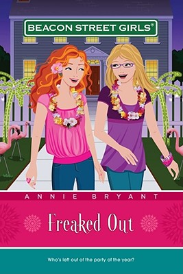 Freaked Out (Beacon Street Girls #7), "Bryant, Annie" Freaked Out (Beacon Street Girls #7), "Bryant, Annie"