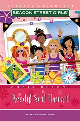 Ready! Set! Hawaii! (Beacon Street Girls), "Bryant, Annie" Ready! Set! Hawaii! (Beacon Street Girls), "Bryant, Annie"