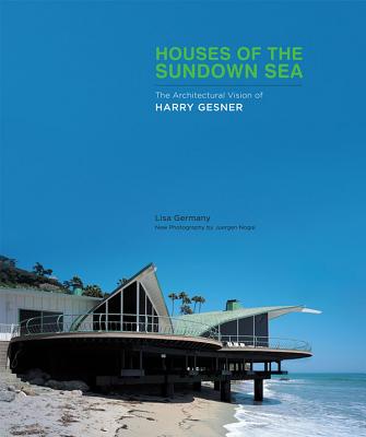 Image for Houses of the Sundown Sea: The Architectural Vision of Harry Gesner