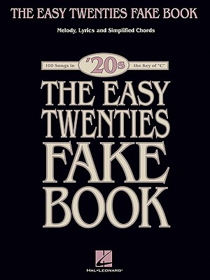 Image for The Easy Twenties Fake Book - 100 Songs In The Key Of C