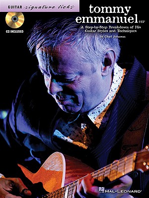 Image for Tommy Emmanuel: A Step-by-Step Breakdown of His Guitar Styles & Techniques (Guitar Signature Licks)