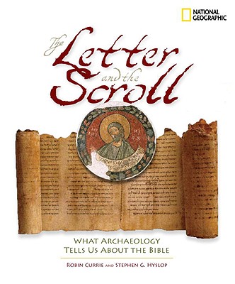 Image for LETTER AND THE SCROLL : WHAT ARCHAEOLOGY