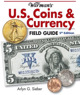 Image for Warman's U.S. Coins & Currency Field Guide (Warmans U S Coins and Currency Field Guide)