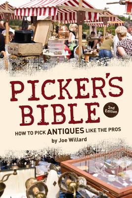 Image for Picker's Bible: How to Pick Antiques Like the Pros