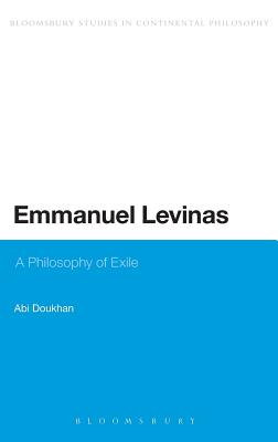 Image for Emmanuel Levinas: A Philosophy of Exile (Bloomsbury Studies in Continental Philosophy)