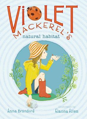 Violet Mackerel's Natural Habitat, "Branford, Anna" Violet Mackerel's Natural Habitat, "Branford, Anna"