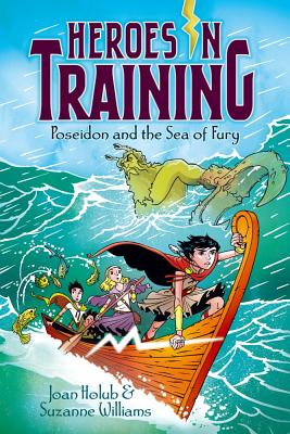 Poseidon and the Sea of Fury (Heroes in Training), Joan Holub, Suzanne Williams Poseidon and the Sea of Fury (Heroes in Training), Joan Holub, Suzanne Williams