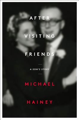 Image for After Visiting Friends: A Son's Story