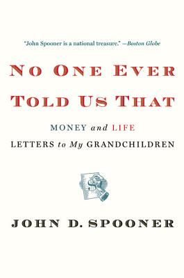 Image for No One Ever Told Us That: Money and Life Letters to My Grandchildren