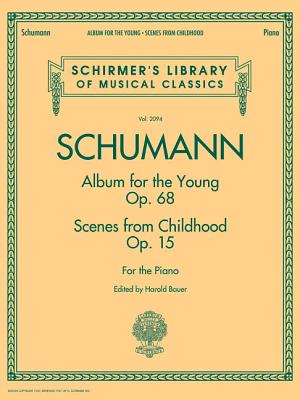 Image for Schumann - Album for the Young * Scenes from Childhood: Schirmer's Library of Musical Classics, Volume 2094