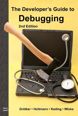Image for The Developer's Guide to Debugging: 2nd Edition