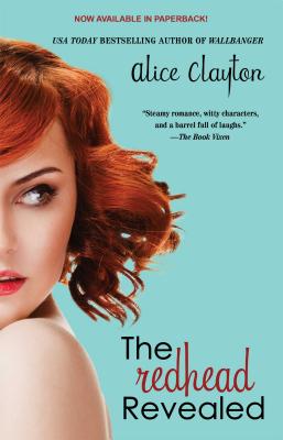The Redhead Revealed, Alice Clayton The Redhead Revealed, Alice Clayton