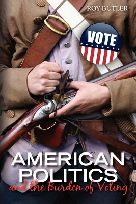 American Politics and the Burden of Voting American Politics and the Burden of Voting