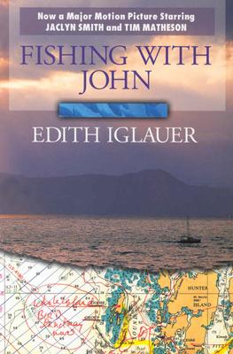 Fishing with John, Iglauer, Edith Fishing with John, Iglauer, Edith